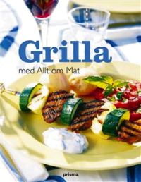 Grillbok - Grill Med Allt Om Mat